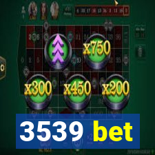 3539 bet